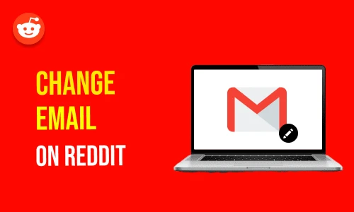How to Change Email on Reddit